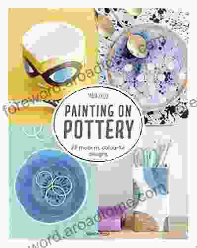 Painting On Pottery: 22 Modern Colourful Designs