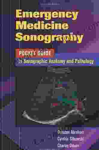 Emergency Medicine Sonography: Pocket Guide to Sonographic Anatomy and Pathology