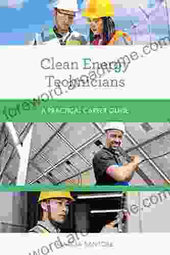 Clean Energy Technicians: A Practical Career Guide (Practical Career Guides)