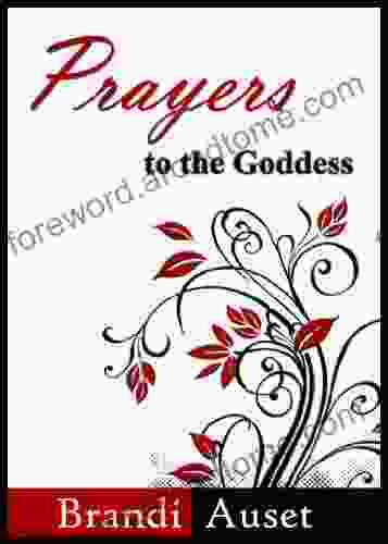 Prayers to the Goddess: A 39 Day Devotional