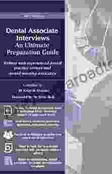 Dental Associate Interviews: An Ultimate Preparation Guide: Written with experienced dental practice owners and dental associates