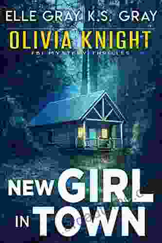 New Girl in Town (Olivia Knight FBI Mystery Thriller 1)