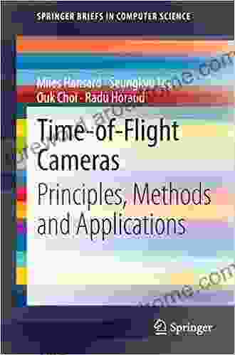 Time of Flight Cameras: Principles Methods and Applications (SpringerBriefs in Computer Science)