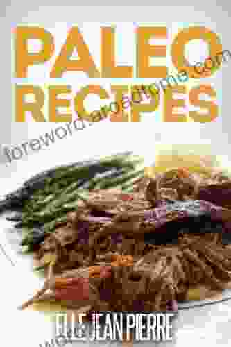 Paleo Recipes: Scrumptious Gluten Free Paleo Recipes For Breakfast Dinner And Dessert (Simple Paleo Recipe Series)