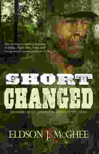 Short Changed: Memoir of an American Combat Veteran