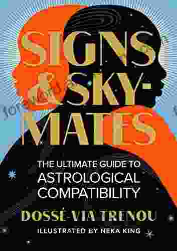 Signs Skymates: The Ultimate Guide To Astrological Compatibility