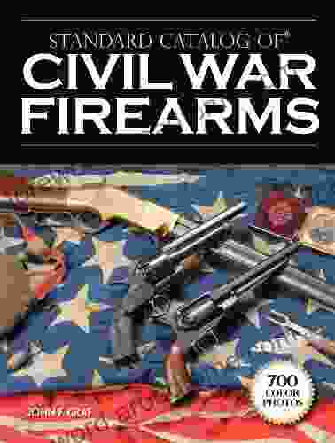 Standard Catalog Of Civil War Firearms