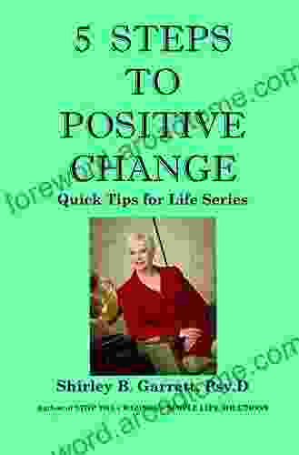 5 STEPS TO POSITIVE CHANGE (QUICK TIPS FOR LIFE 2)