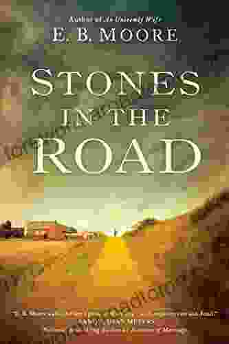 Stones In the Road E B Moore