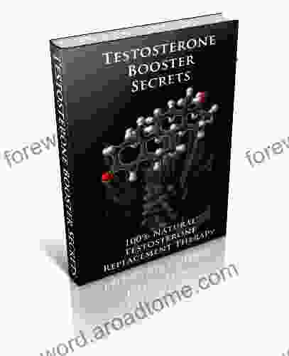 Testosterone Booster Secrets 100% Natural Testosterone Replacement Therapy