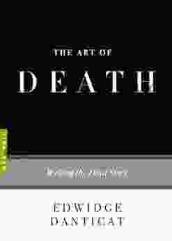 The Art of Death: Writing the Final Story (Art of )