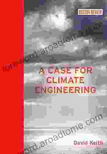 A Case For Climate Engineering (Boston Review Books)