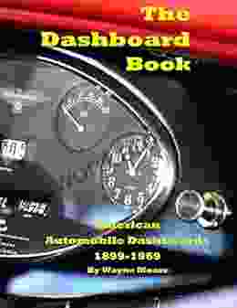 The Dashboard Book: American Automobile Dashboards 1899 1969