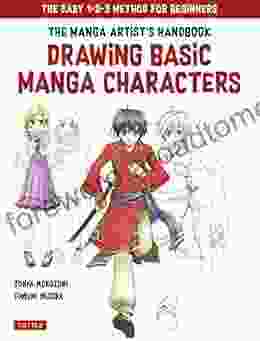 The Drawing Basic Manga Characters: The Easy 1 2 3 Method For Beginners