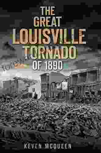 The Great Louisville Tornado Of 1890 (Disaster)