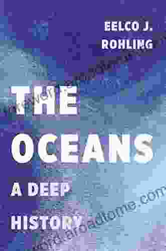 The Oceans: A Deep History