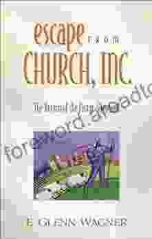 Escape from Church Inc : The Return of the Pastor Shepherd