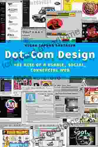 Dot Com Design: The Rise Of A Usable Social Commercial Web (Critical Cultural Communication 15)