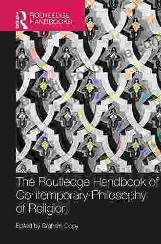 The Routledge Handbook of Contemporary Philosophy of Religion (Routledge Handbooks in Philosophy)