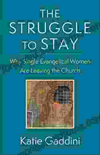 The Struggle To Stay: Why Single Evangelical Women Are Leaving The Church