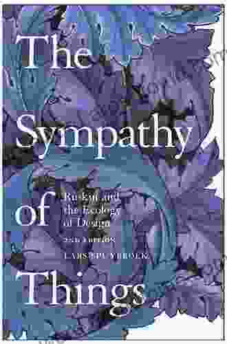 The Sympathy of Things: Ruskin and the Ecology of Design