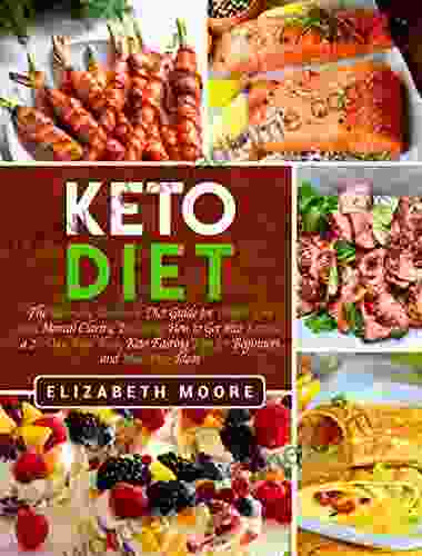 Keto Diet: The Ultimate Ketogenic Diet Guide For Weight Loss And Mental Clarity Including How To Get Into Ketosis A 21 Day Meal Plan Keto Fasting Tips For Beginners And Meal Prep Ideas