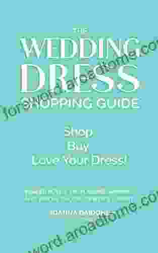 The Wedding Dress Shopping Guide: Shop Buy Love Your Dress