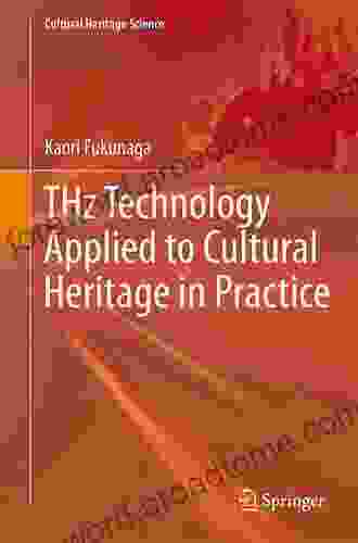 THz Technology Applied to Cultural Heritage in Practice (Cultural Heritage Science)