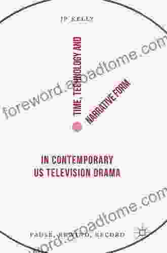 Time Technology And Narrative Form In Contemporary US Television Drama: Pause Rewind Record