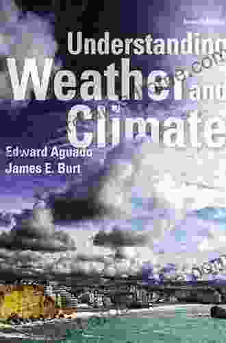 Understanding Weather And Climate (2 Downloads) (MasteringMeteorology Series)