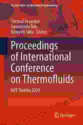 Proceedings Of International Conference On Thermofluids: KIIT Thermo 2024 (Lecture Notes In Mechanical Engineering)