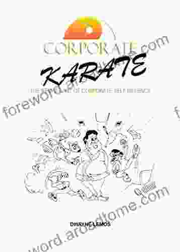 Corporate Karate: The Secret Art Of Corporate Self Defence