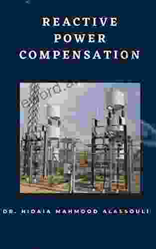 Reactive Power Compensation Dr Hidaia Mahmood Alassouli