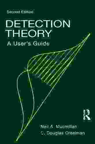 Detection Theory: A User s Guide