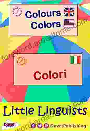 Colours / Colors / Colori: Little Linguists: English / Italian Inglese / Italiano