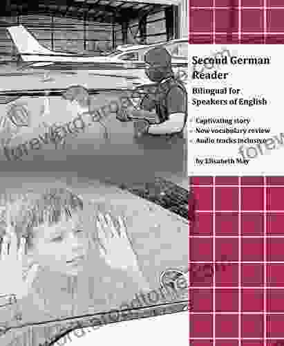 Second German Reader: Bilingual For Speakers Of English (Graded German Readers 4) (German Edition)