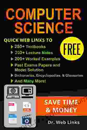 Computer Science: Quick Web Links to FREE 250+ Textbooks 300+ Lecture notes 200+ Solved quizzes 200+ Solved Past exams papers Dictionaries Encyclopedias Glossaries and Many more