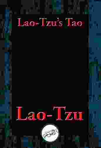 Lao Tzu S Tao And Wu Wei: With Linked Table Of Contents