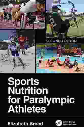 Sports Nutrition for Paralympic Athletes Second Edition