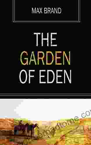 The Garden Of Eden Max Brand