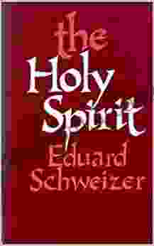 The Holy Spirit Eduard Schweizer