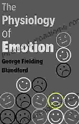 The Physiology Of Emotion Dr Richard M Fleming