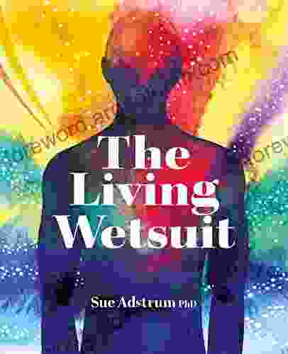 The Living Wetsuit Sue Adstrum PhD