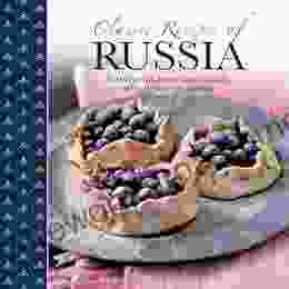 Classic Recipes Of Russia Elena Makhonko