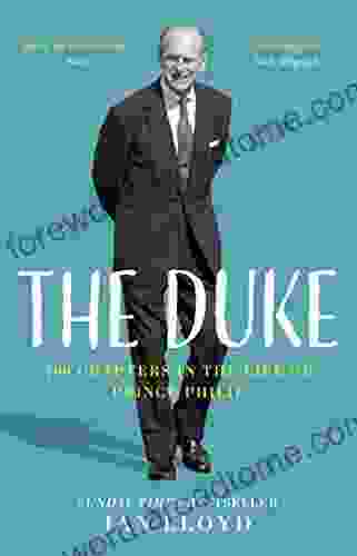 The Duke: 100 Chapters In The Life Of Prince Philip