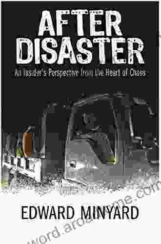 After Disaster: An Insider s Perspective from the Heart of Chaos