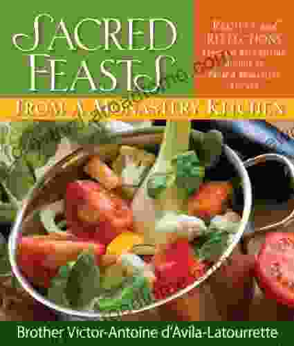 Sacred Feasts: From A Monastery Kitchen