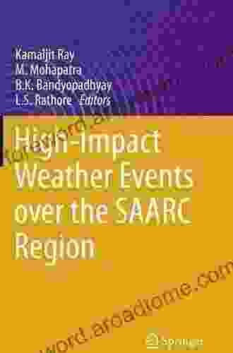 High Impact Weather Events Over The SAARC Region