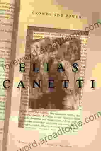 Crowds And Power Elias Canetti