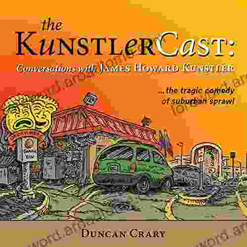 The KunstlerCast: Conversations with James Howard Kunstler